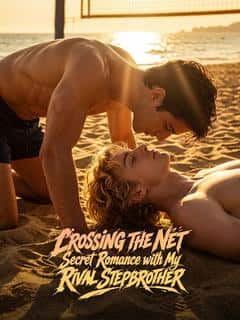 Crossing the Net :Secret Romance with My Rival Stepbrother