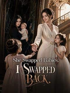 She Swapped Babies. I Swapped Back