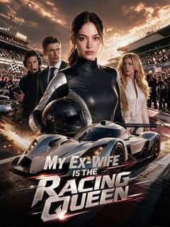 My Ex-Wife Is the Racing Queen