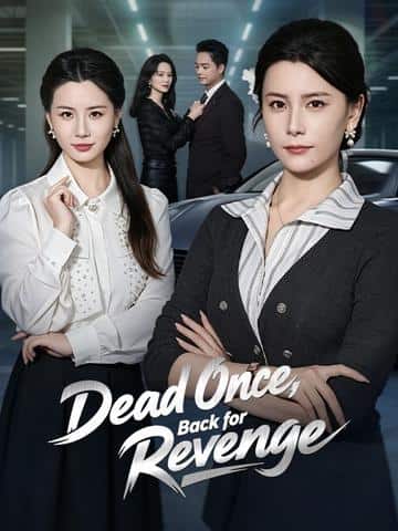 Dead Once, Back for Revenge