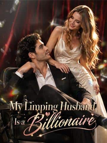 My Limping Husband Is a Billionaire
