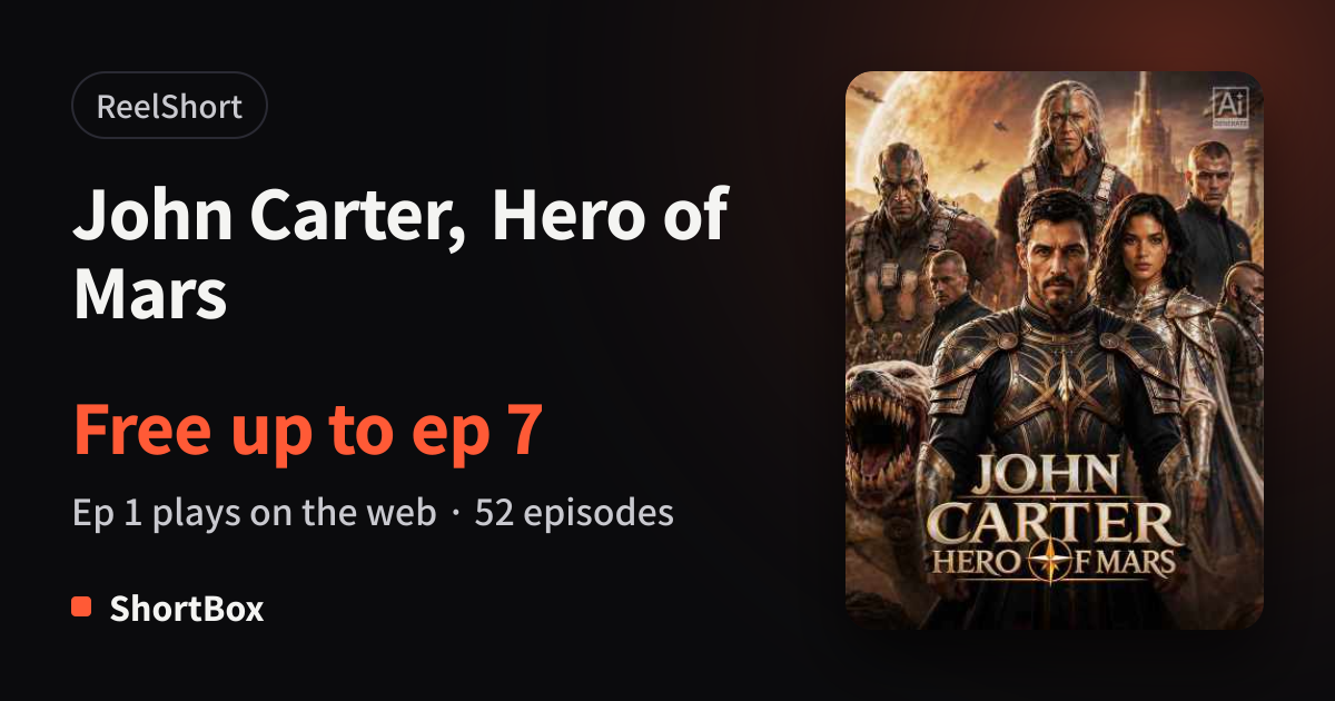 John Carter, Hero of Mars – Where to Watch, 7 Free Episodes on ...