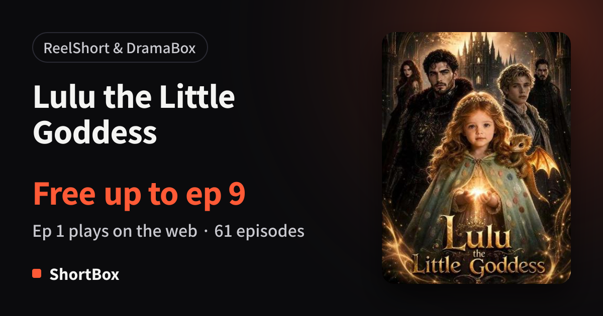 Lulu the Little Goddess – Where to Watch, up to 9 Free Episodes on ...